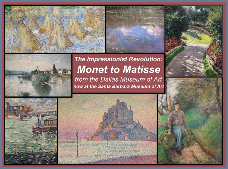 The Impressionist Revolution, Monet to Matisse, from the Dallas Museum of Art now at the Santa Barbara Museum of Art