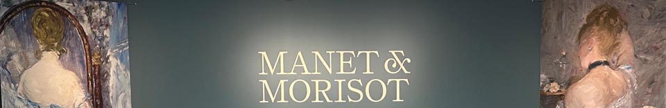 Manet and Morisot Exhibition Banner